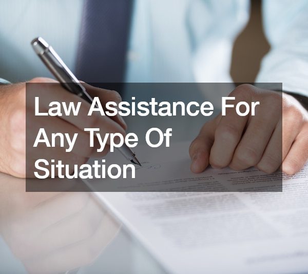 Law Assistance For Any Type Of Situation