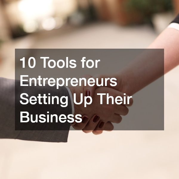 10 Tools for Entrepreneurs Setting Up Their Business